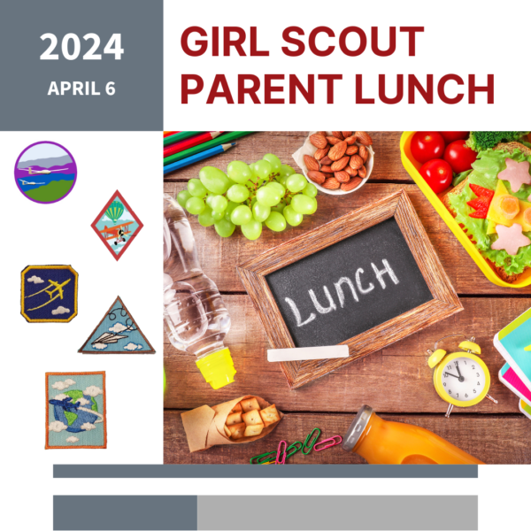 Girl Scouts - Parent/Guardian Lunch